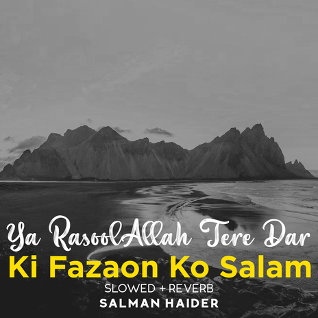 Ya RasoolAllah Tere Dar Ki Fazaon Ko Salam Lofi | Boomplay Music