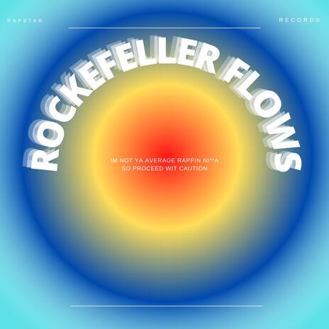 ROCKEFELLER FLOWS | Boomplay Music