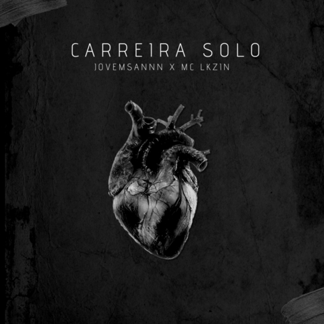 CARREIRA SOLO ft. MC Lkzin | Boomplay Music