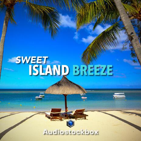 Sweet Island Breeze | Boomplay Music