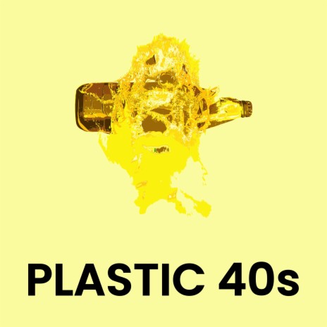 Plastic 40s