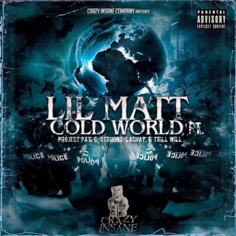 Cold World ft. LaChat, Project Pat, Trill Will & C-Struggs