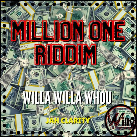 Willa Willa Whou (Million One Riddim) ft. Jah Clarity | Boomplay Music