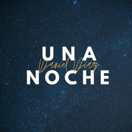 Una Noche | Boomplay Music