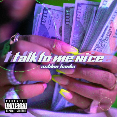 Talk To Me Nice | Boomplay Music