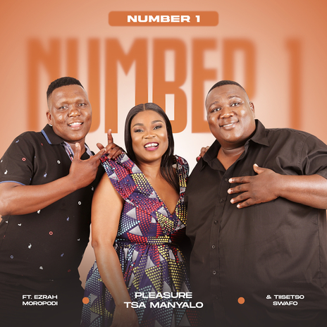 Number 1 ft. Ezrah Moropodi & Tiisetso Swafo | Boomplay Music