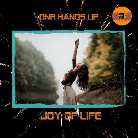 Joy of Life | Boomplay Music