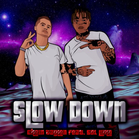 Slow Down ft. Sol.Luna | Boomplay Music