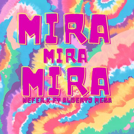 Mira, mira, mira ft. Alberto Mesa | Boomplay Music