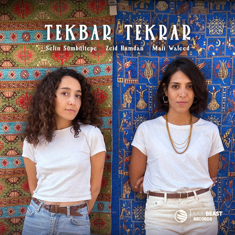 Tekbar Tekrar ft. Zeid Hamdan & Maii Waleed | Boomplay Music