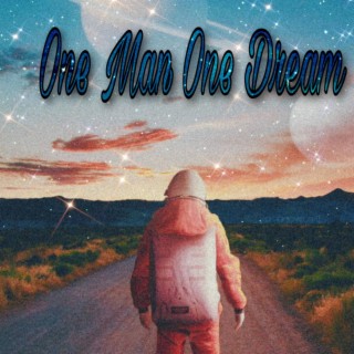 ONE MAN ONE DREAM