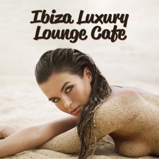 Ibiza Luxury Lounge Cafe