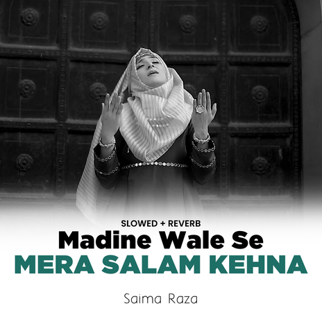 Madine Wale Se Mera Salam Kehna (Lofi-Mix) | Boomplay Music