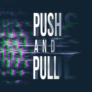 Push & Pull