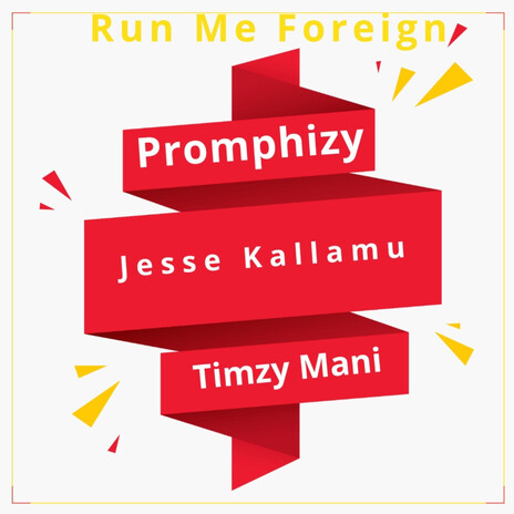 Run Me Foreign ft. Jesse Kallamu & Timzy Mani | Boomplay Music