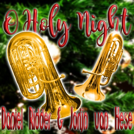 O Holy Night (Tuba Quartet) ft. Jorijn Van Hese | Boomplay Music