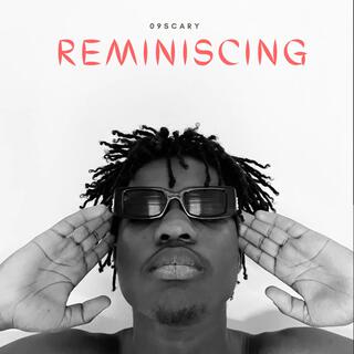 REMINISCING lyrics | Boomplay Music