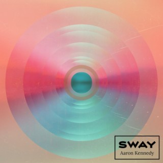 Sway lyrics | Boomplay Music