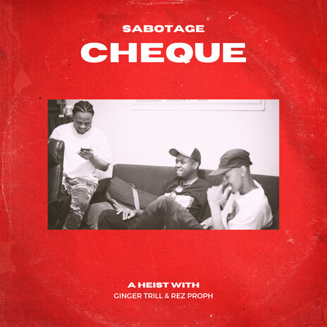 Cheque (Original) ft. Ginger Trill & Rez Proph | Boomplay Music