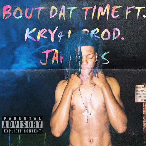 Bout Dat Time ft. Kry4u | Boomplay Music