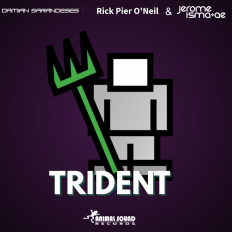 Trident ft. Rick Pier O'Neil & Jerome Isma-Ae | Boomplay Music