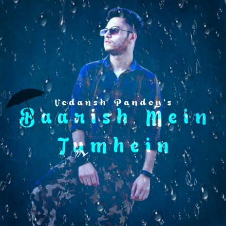 Baarish Mein Tumhein | Boomplay Music