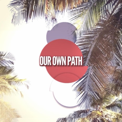 Our Own Path ft. HARU | Boomplay Music