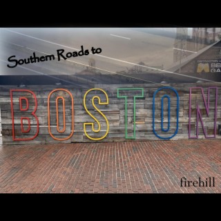 Southern Roads to Boston lyrics | Boomplay Music