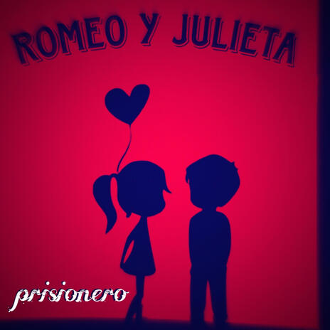 Romeo y Julieta | Boomplay Music