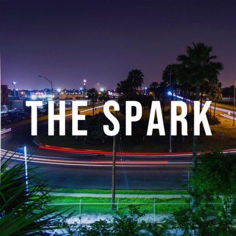 The Spark ft. Rio Dan | Boomplay Music