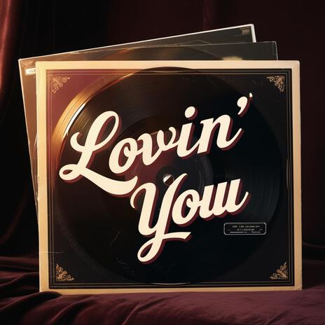 Lovin you | Boomplay Music