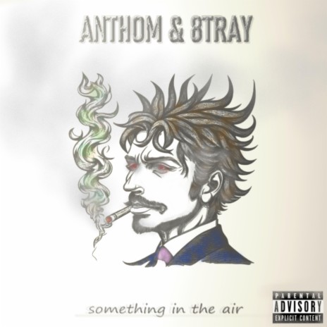 Something In The Air ft. Anthom | Boomplay Music