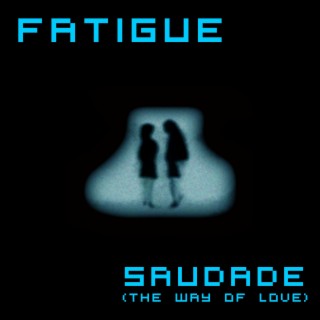 Saudade (The Way Of Love) lyrics | Boomplay Music