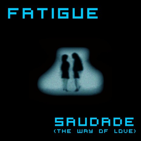 Saudade (The Way Of Love) | Boomplay Music