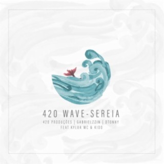 420 Waves - Sereia