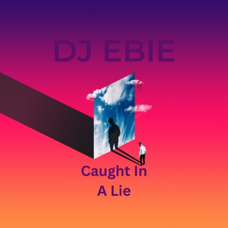 Caught in a Lie | Boomplay Music