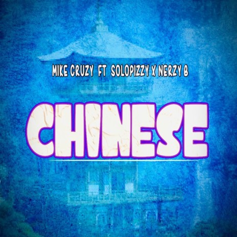 Chinese ft. Solopizzy & Nerzy B | Boomplay Music