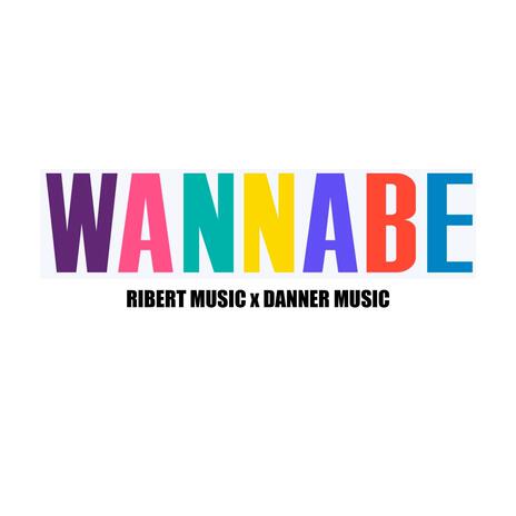 Wannabe (Version A Lo Isla) ft. Danner Music | Boomplay Music