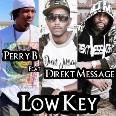 Low Key ft. Direkt Message | Boomplay Music