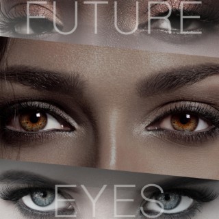 Future Eyes lyrics | Boomplay Music