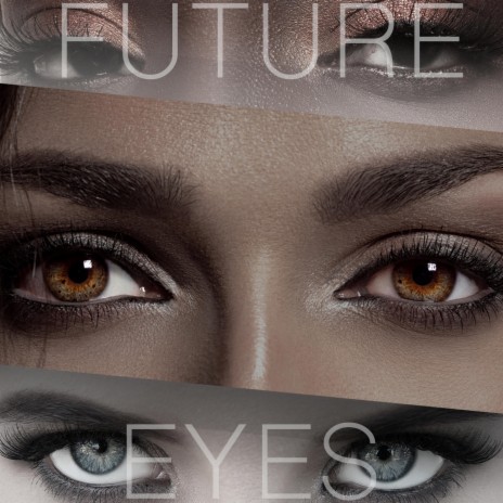 Future Eyes | Boomplay Music