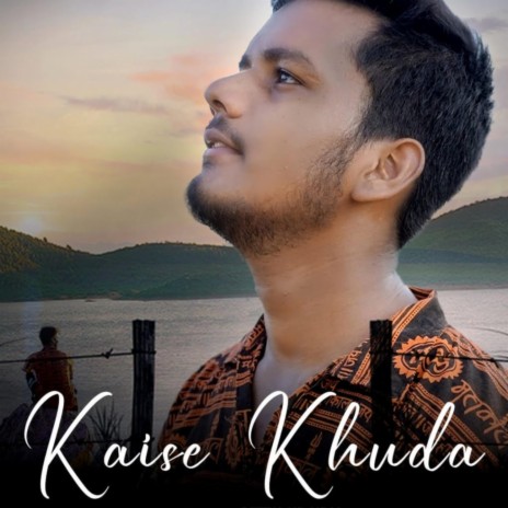 Kaise Khuda ft. Manu Raj & Prod. by Harsh Parashar | Boomplay Music