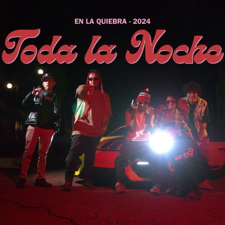 Toda la Noche / en la Quiebra | Boomplay Music