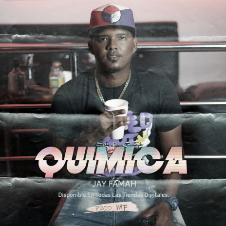 Quimica ft. Jay Famah | Boomplay Music