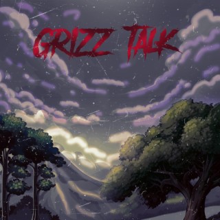 Grizz Talk lyrics | Boomplay Music