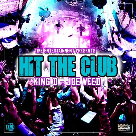 Hit The Club (feat. Joe Weed) | Boomplay Music