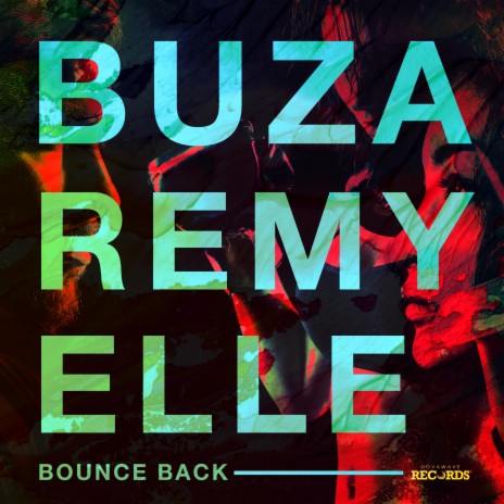 Bounce Back ft. Eric Remy & Elle Vee | Boomplay Music