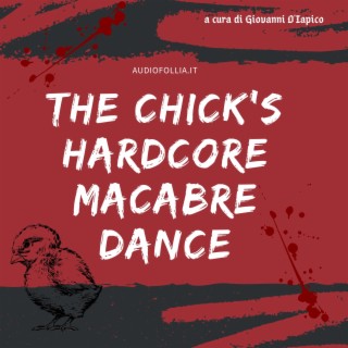 The chick's hardcore macabre dance (Produzione musicale su commissione per regalo tra fidanzati)