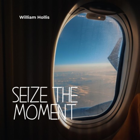 Seize the moment