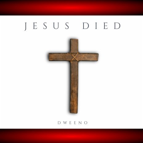 Jesus Died | Boomplay Music